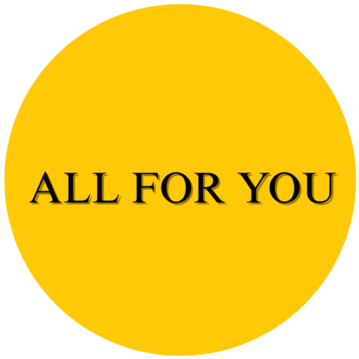 All for YOU